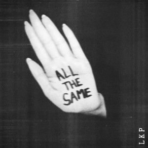 All The Same by LKP