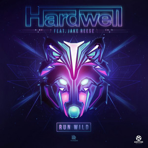 Run Wild - Single by Hardwell | Spotify