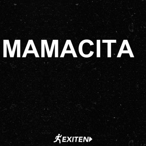 Mamacita by EXITEND