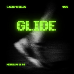 Glide by B. Cody Shields