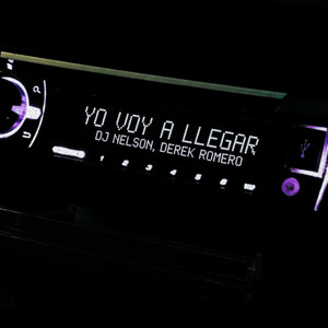 Yo Voy A Llegar - Radio Edit by DJ Nelson, Derek Romero