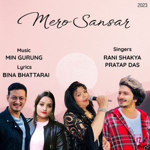 Rani Shakya & Pratap Das - Mero Sansar