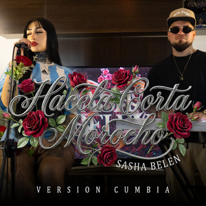 Sasha Belén - Hacela Corta Morocho Versión Cumbia (Cover)