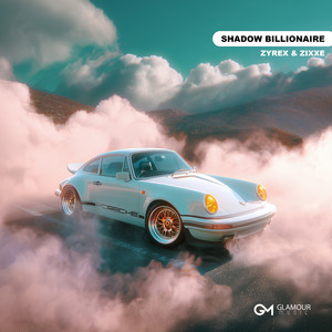Shadow Billionaire by ZYREX, ZIXXE