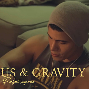 Us & Gravity by Perfect Sequence