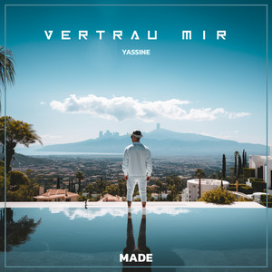Vertrau mir by MADE, Yassine