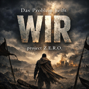 Das Problem heißt WIR by project Z.E.R.O.