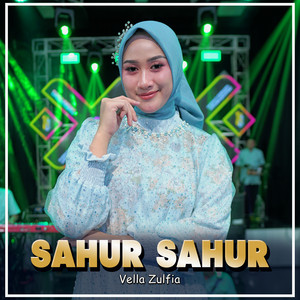 SAHUR SAHUR by VELLA ZULFIA