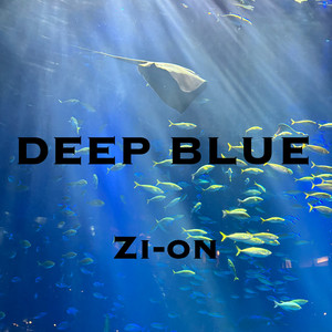 DEEP BLUE - song and lyrics by Zi-on | Spotify