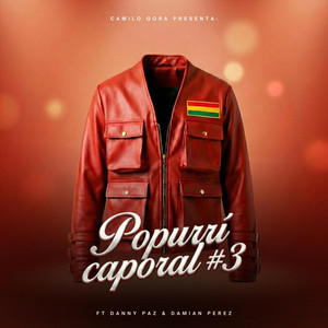 Camilo Gora & Vieich - Popurrí Caporal #3 (Fuiste Mala / Muero Por Ti) [feat. Danny Paz & Damian Perez]