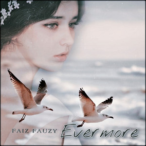 Evermore by Faiz Fauzy