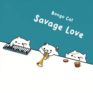 Bongo Cat - Savage Love