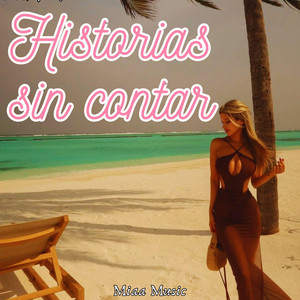 Historias sin contar by Miaa Music