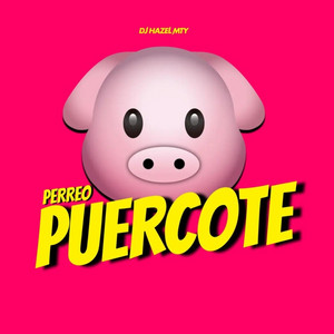 Perreo Puercote by DJ Hazel Mty