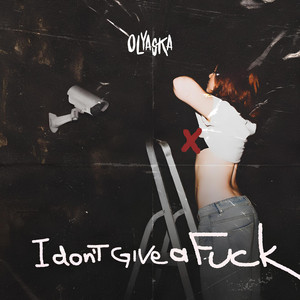 I don`t Give a Fuck by Olyaska