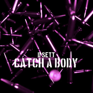 Catch A Body by D Sett
