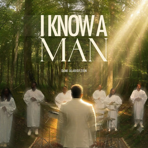 I Know a Man