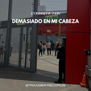 Demasiado en mi cabeza by Stranger Fxbi