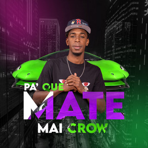 Pa que mate by Mai crow el del pikete