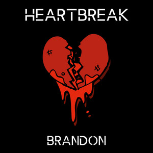 HeartBreak by Brandon