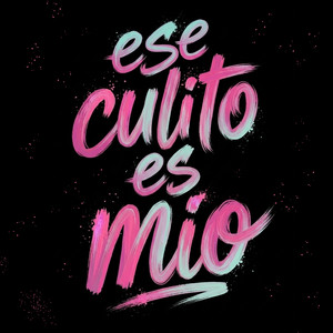 Ese Culito Es Mio by Dj Eduin Reyes