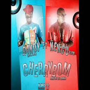 Cherry Bomb Randy Ft Ñengo Flow by Dj jowna