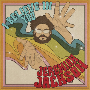 I Believe In You by Jeremiah Jackson