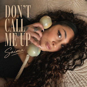 Don't Call Me Up by Saima