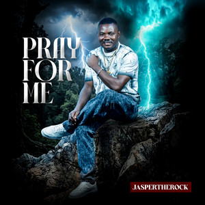PRAY FOR ME by JASPERTHEROCK
