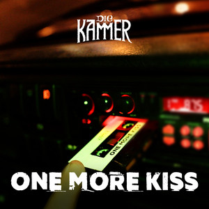 One More Kiss - Single Version by Die Kammer