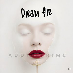 Dream Fire by Audio Prime