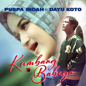 Kumbang Babega by Puspa Indah, Dayu Koto