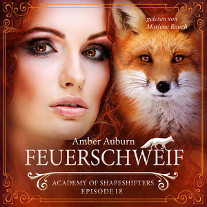 Feuerschweif, Episode 18 - Fantasy-Serie (Academy of Shapeshifters)