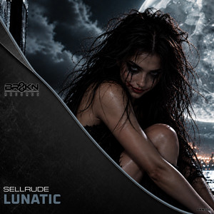 Lunatic by SellRude