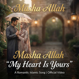 MashaAllah 'My Heart Is Yours' by Bashiruddin