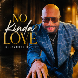 No Kinda Love by Seeymoore Bell, Marcus Mitchell, Trey Eley