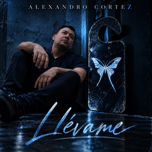 Llévame by ALEXANDRO CORTEZ