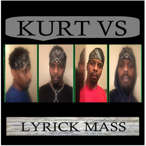 KURT VS - Lyrick Mass