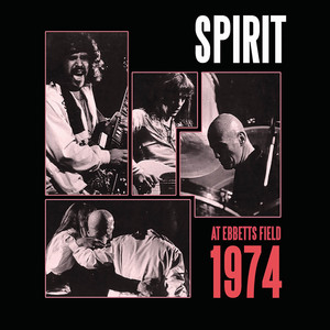 At Ebbet's Field 1974 (Live) - Album by Spirit | Spotify