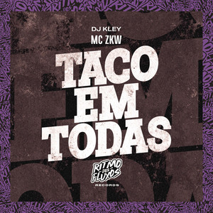 Taco em Todas - Single by MC ZKW | Spotify