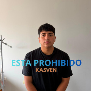 ESTA PROHIBIDO by KASVEN
