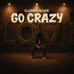 Go Crazy by currencee