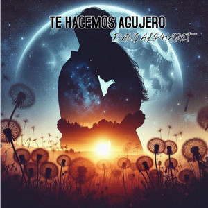 TE HACEMOS AGUJERO by Dani Alphajet