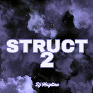 STRUCT 2 by Dj Hayllan