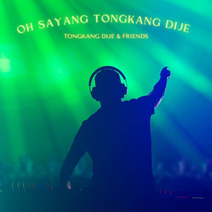 Oh Sayang Tongkang Dije