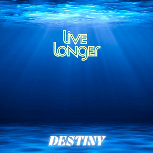 My Destiny by Live Longer