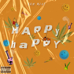 Happy Happy by Sam Riot