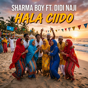 Sharma Boy - Hala Ciido (feat. Didi Naji)