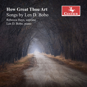 How Great Thou Art — Len D. Bobo
