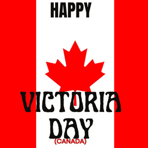 DJ EV - Happy Victoria Day (Canada)